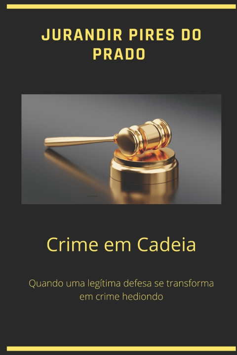 Книга CRIME EM CADEIA Jurandir Pires do Prado