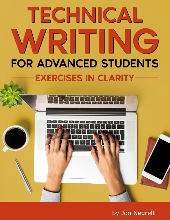 Kniha Technical Writing for Advanced Students Jon Negrelli