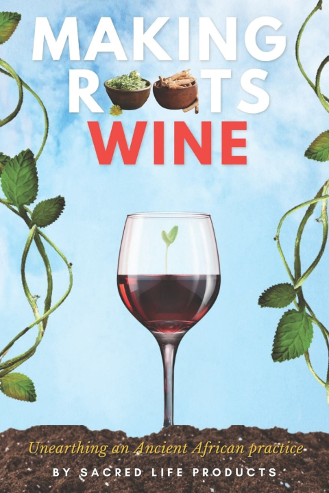 Book Making Roots Wine Eric Ross Porter II