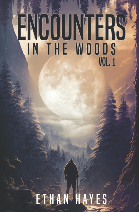 Könyv Encounters in the Woods Ethan Hayes