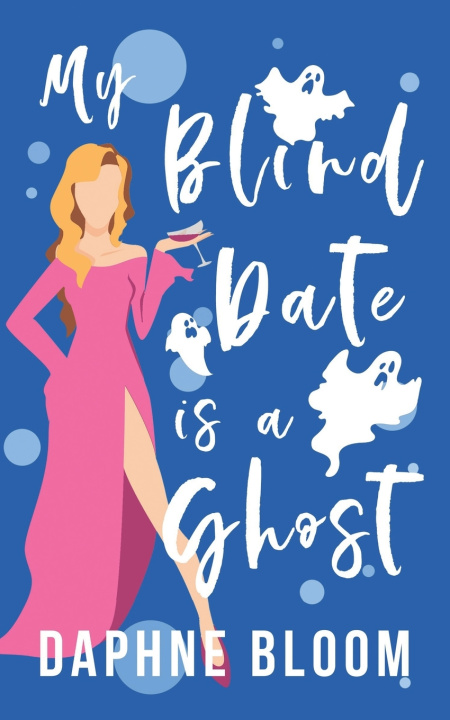 Kniha My Blind Date is a Ghost Daphne Bloom