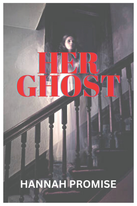 Kniha Her Ghost Hannah Promise