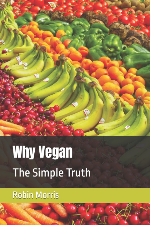 Buch Why Vegan Robin Morris