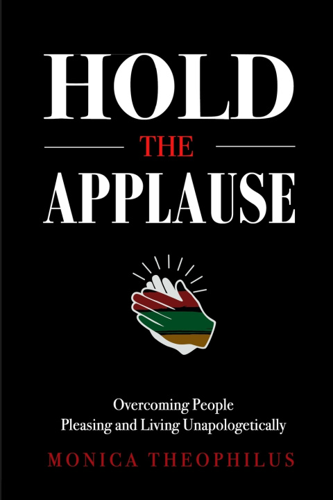 Knjiga Hold The Applause Monica Theophilus