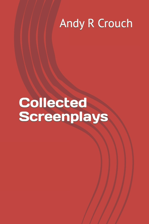 Kniha Collected Screenplays Andy R Crouch