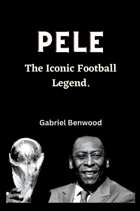 Kniha PELE Gabriel Benwood