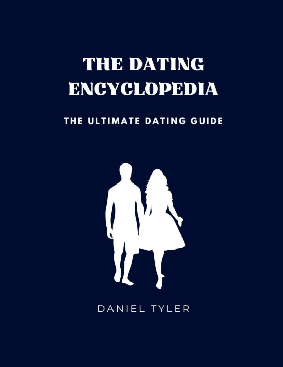 Knjiga The Dating Encyclopedia Daniel Tyler