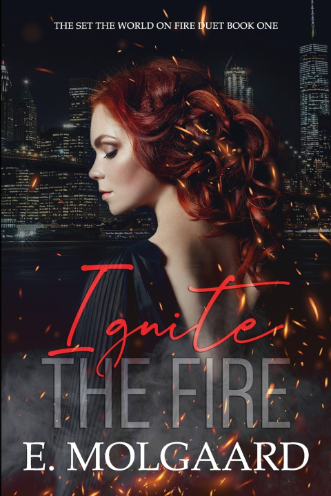 Kniha Ignite the Fire E. Molgaard