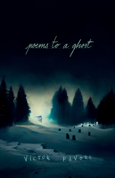 Книга Poems to a Ghost Victor Pavore