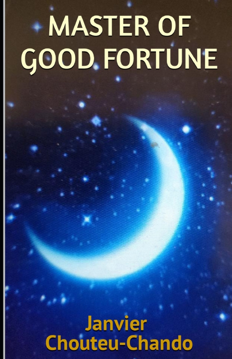 Książka MASTER OF GOOD FORTUNE Janvier Chouteu-Chando