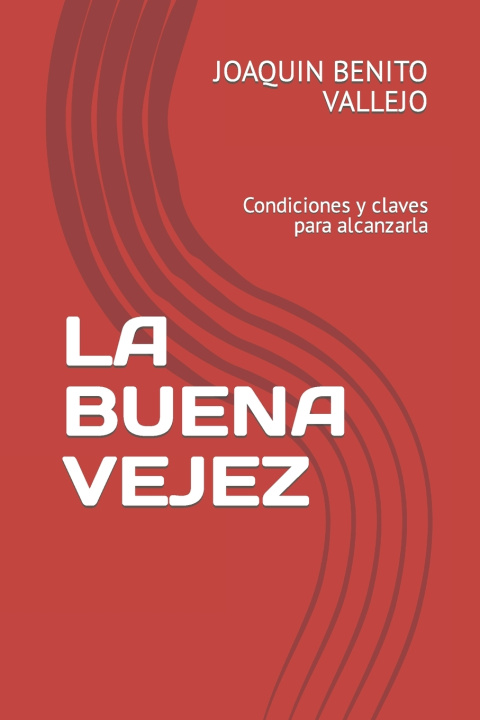 Kniha LA BUENA VEJEZ JOAQUIN BENITO VALLEJO