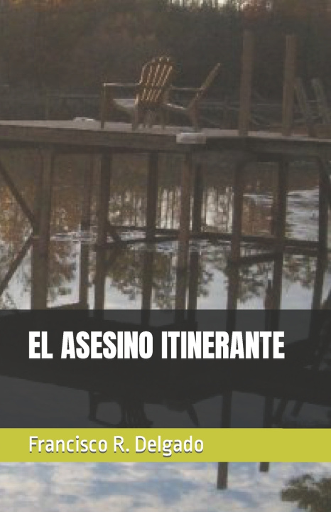 Boek EL ASESINO ITINERANTE Francisco R. Delgado