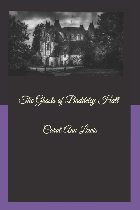 Libro The Ghosts of Baddeley Hall Carol Ann Lewis