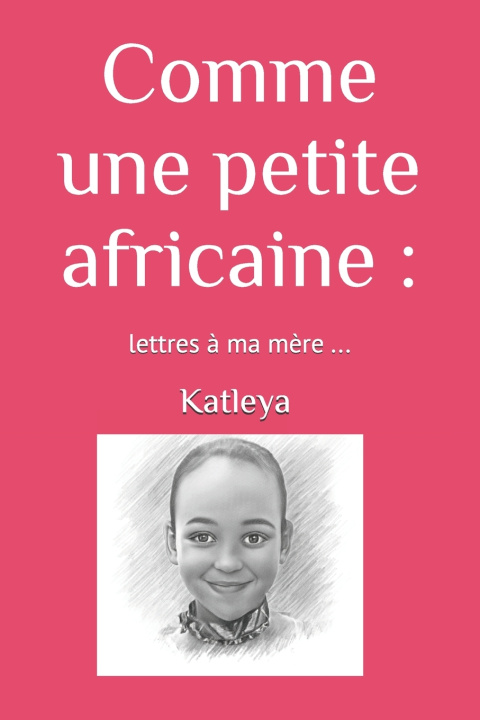 Книга Comme une petite africaine Katleya POUNENDALA