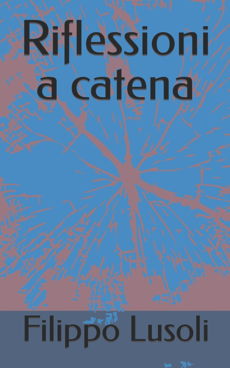 Книга Riflessioni a catena Filippo Lusoli