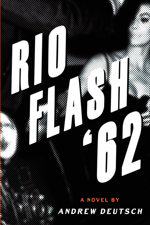 Kniha Rio Flash '62 Andrew Deutsch