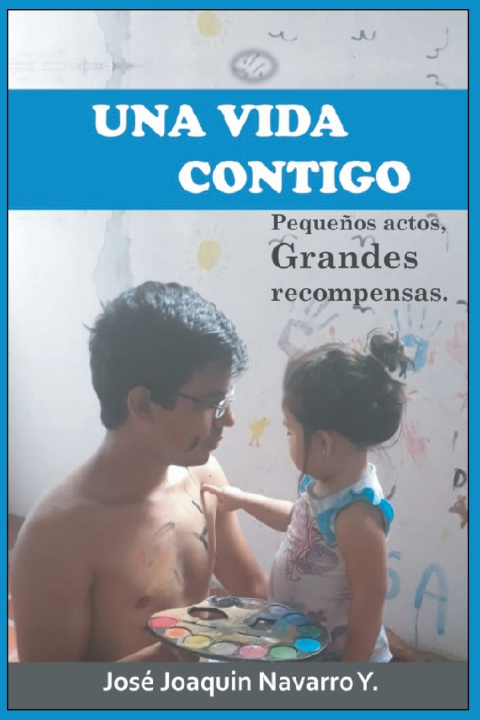 Kniha Una Vida Contigo Jose Joaquin Navarro Yañez