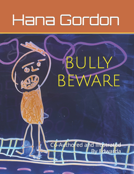 Kniha BULLY BEWARE Edwarda Nash-Gordon