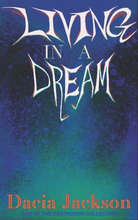 Kniha Living In A Dream Dacia Jackson
