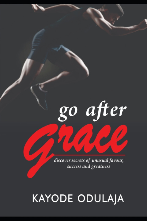 Book GO AFTER GRACE BUNMI ODULAJA