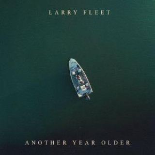 Audio Another Year Older Larry Fleet