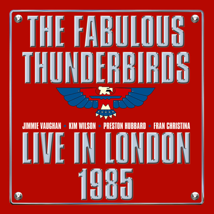 Аудио Live in London 1985 The Fabulous Thunderbirds