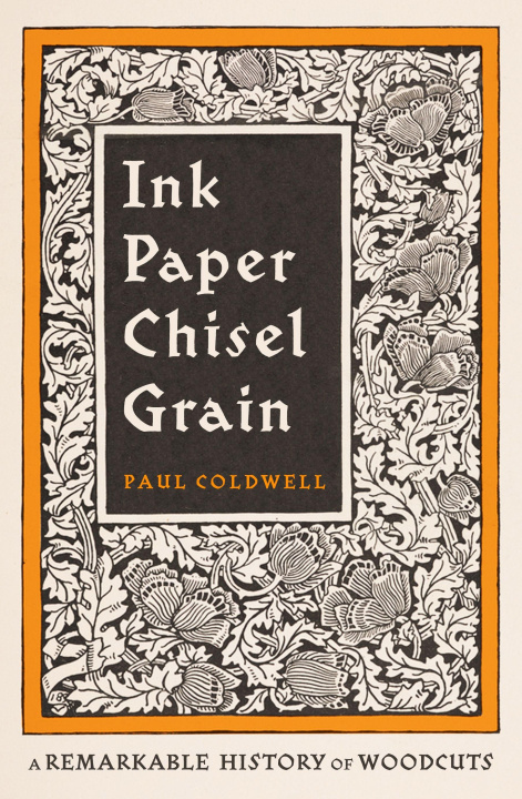Knjiga Ink Paper Chisel Grain Paul Coldwell