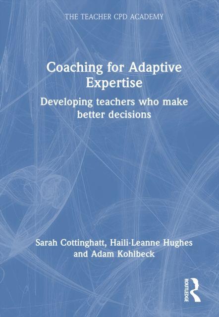 Knjiga Coaching for Adaptive Expertise Sarah Cottinghatt