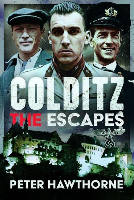 Buch Colditz: The Escapes Peter Hawthorne