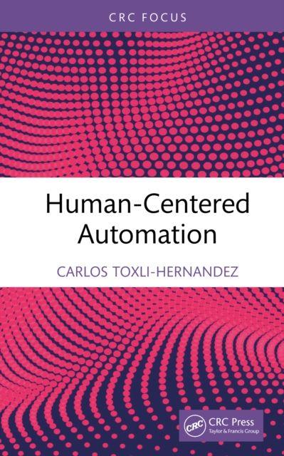 Kniha Human-Centered Automation Carlos Toxli-Hernandez