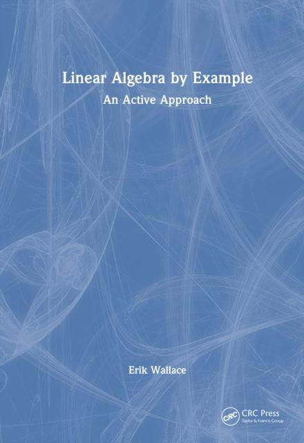 Knjiga Linear Algebra by Example Erik Wallace