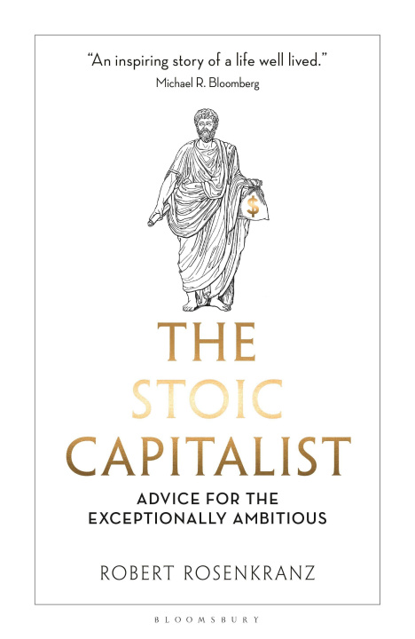 Book Stoic Capitalist Robert Rosenkranz
