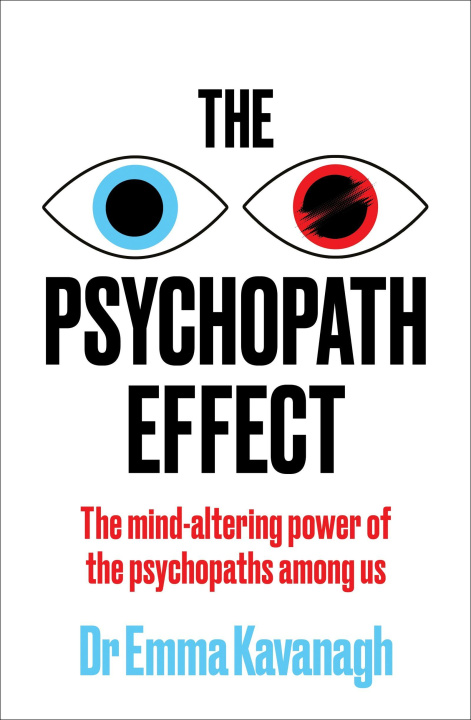 Kniha Psychopath Effect Dr Emma Kavanagh