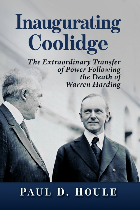 Kniha Inaugurating Coolidge Paul D Houle