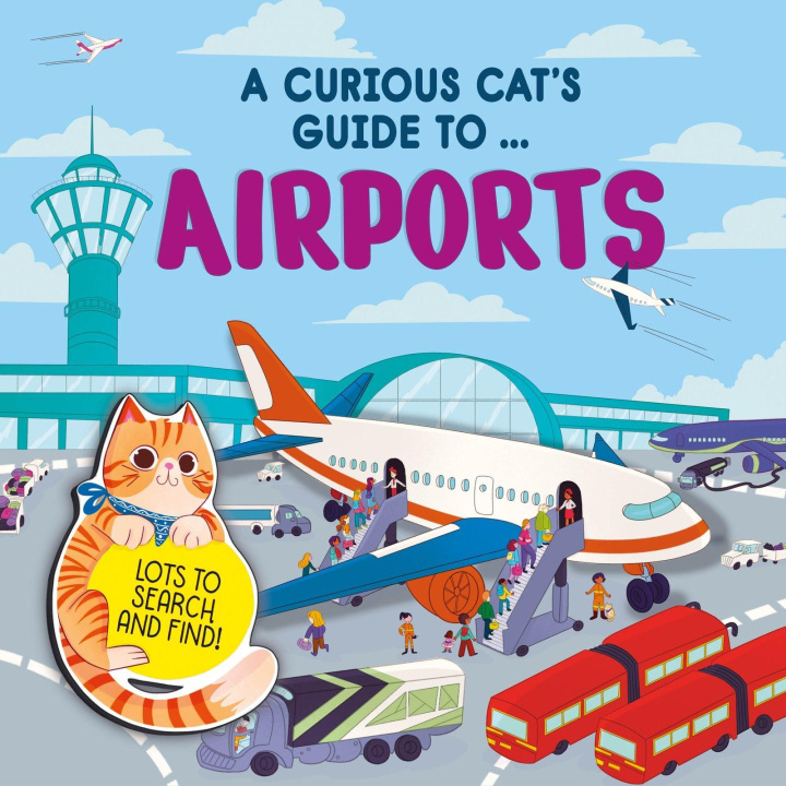 Knjiga Curious Cat's Guide to: Airports Carron Brown