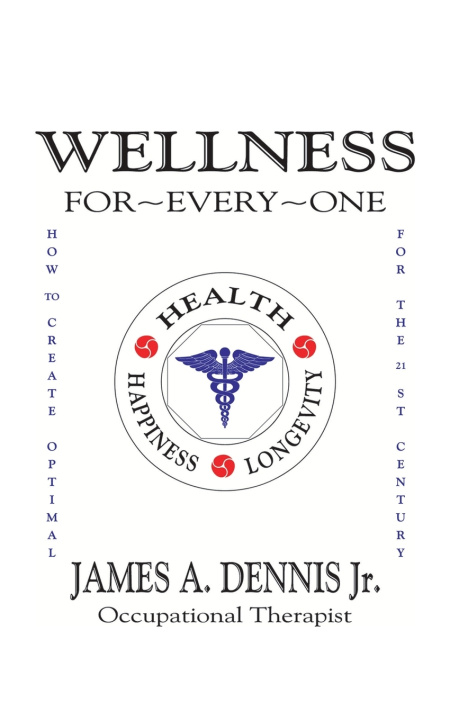 Kniha Wellness For-Evey-One James A. Dennis Jr.