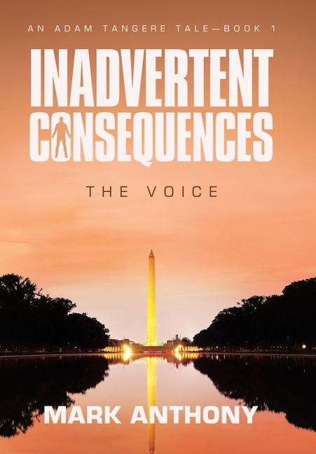 Book Inadvertent Consequences Mark Anthony