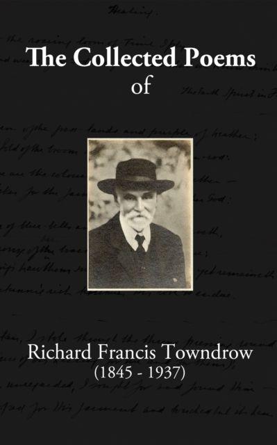 Buch The Collected Poems of Richard Francis Towndrow Richard Francis Towndrow