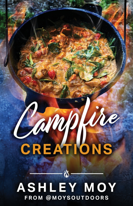 Kniha Campfire Creations Ashley J Moy