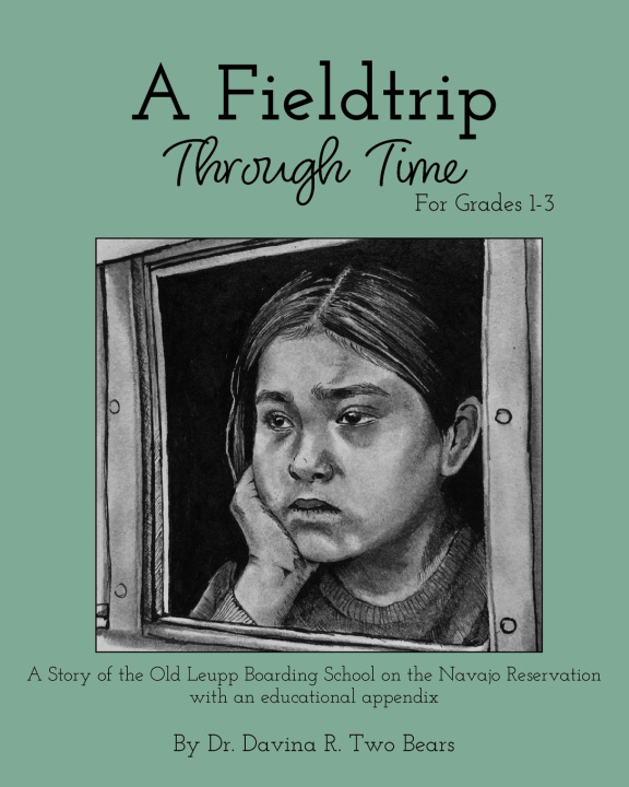 Book A Fieldtrip Through Time Davina R. TwoBears
