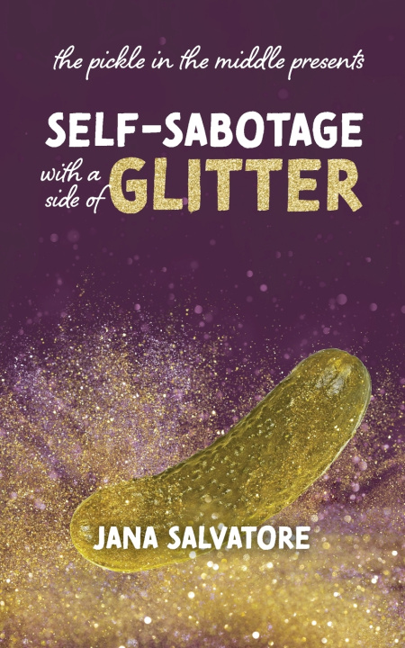 Knjiga The Pickle in the Middle Presents Jana Salvatore