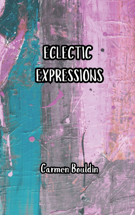 Knjiga Electic Expressions Carmen Bouldin