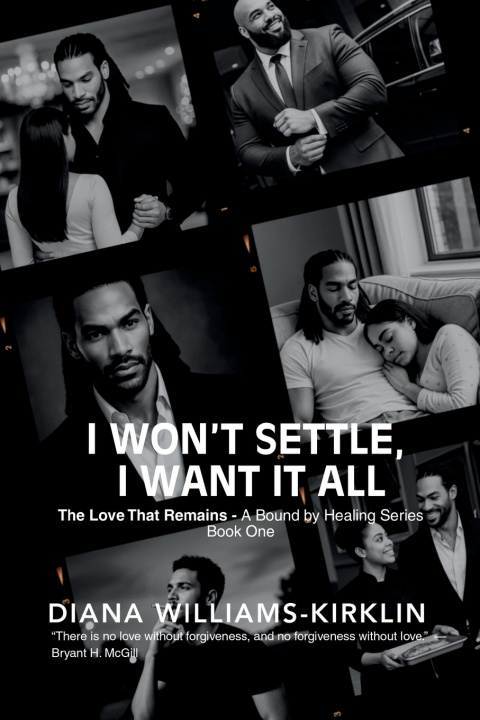 Knjiga I Won't Settle, I Want it All Diana Williams-Kirklin