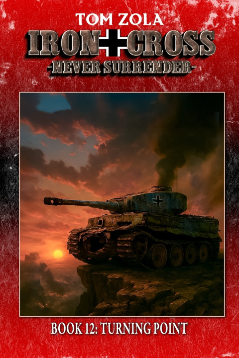 Knjiga Iron Cross - Never Surrender! Book 12 EK-2 Publishing