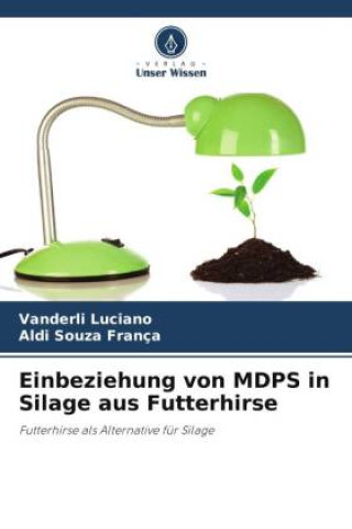 Knjiga Einbeziehung von MDPS in Silage aus Futterhirse Vanderli Luciano