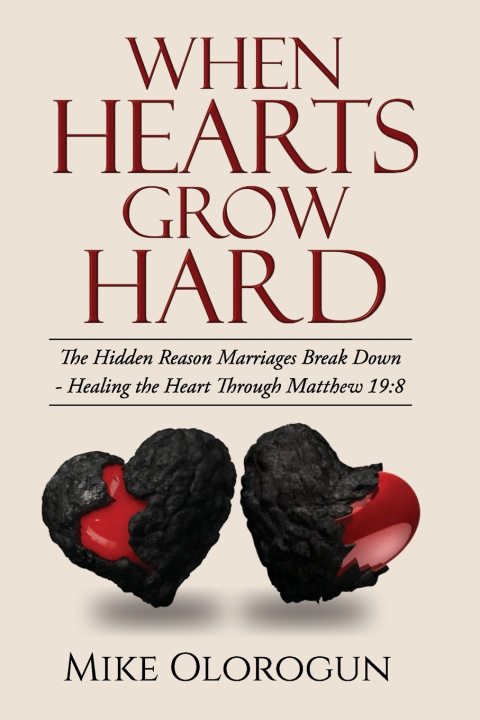 Книга WHEN HEARTS GROW HARD Mike Olorogun
