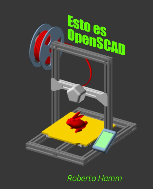 Kniha Esto es OpenSCAD Roberto Hamm