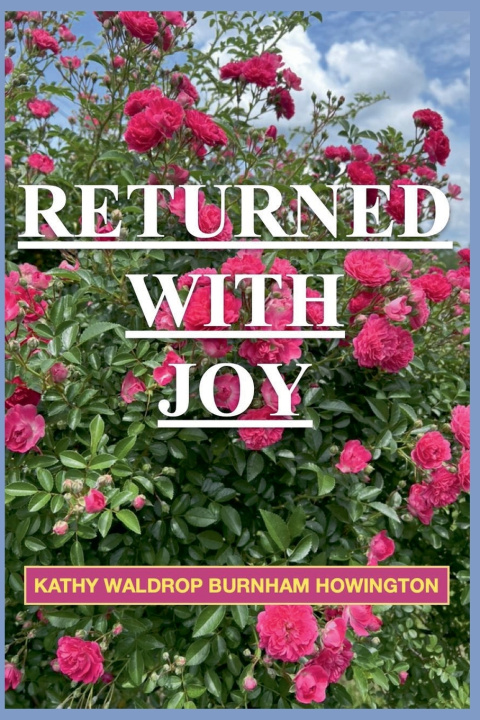 Kniha Returned With Joy Kathy Waldrop Burnham Howington