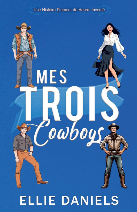 Kniha Mes Trois Cowboys Ellie Daniels