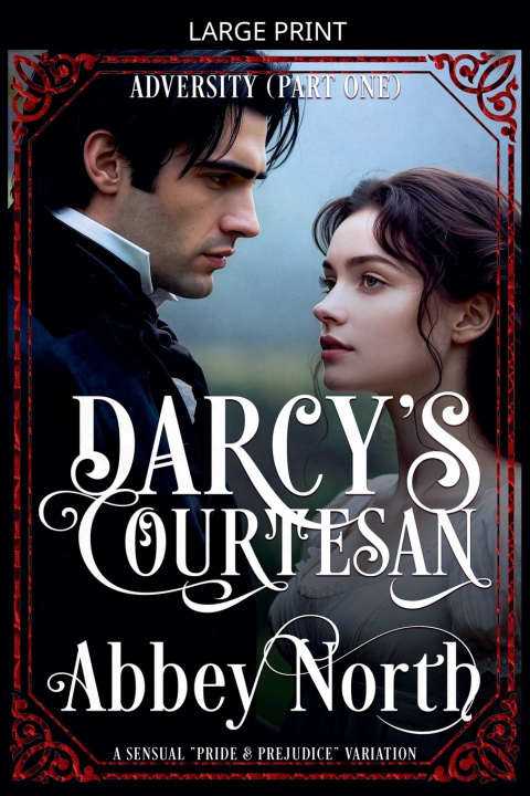 Knjiga Adversity (Darcy's Courtesan, Part One) Abbey North
